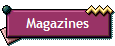 Magazines